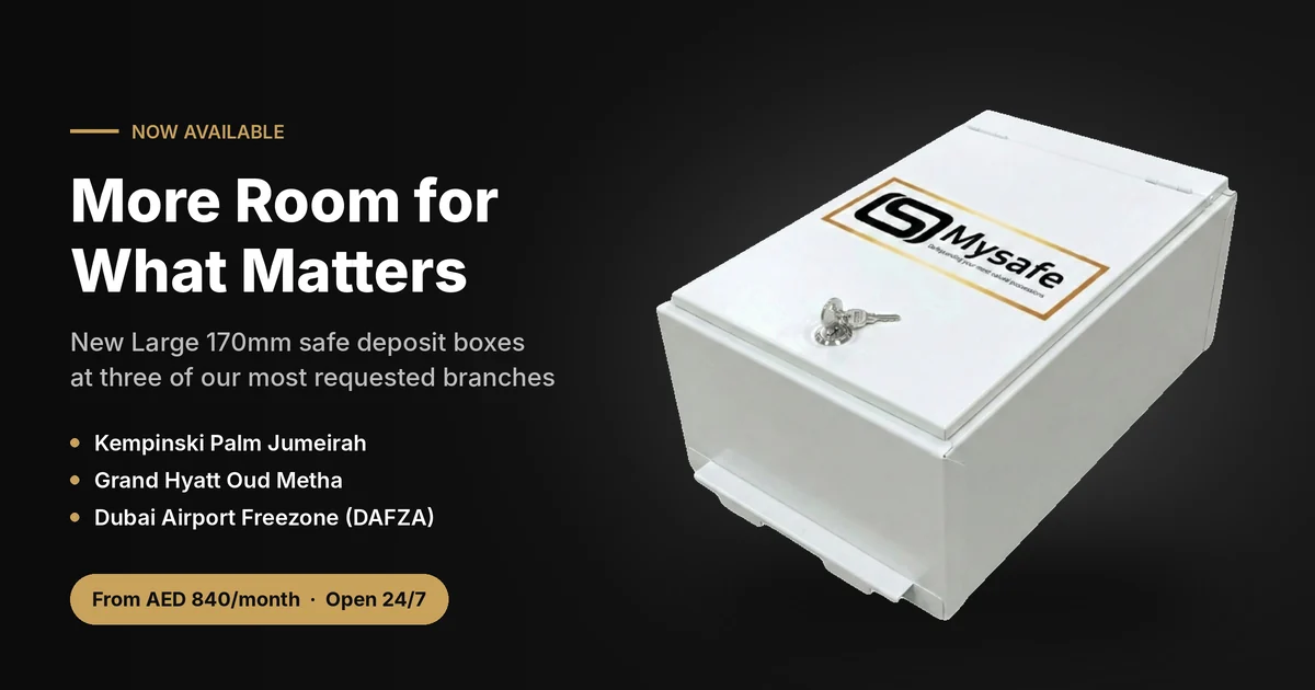 New Large 170mm safe deposit boxes at MySafe Dubai